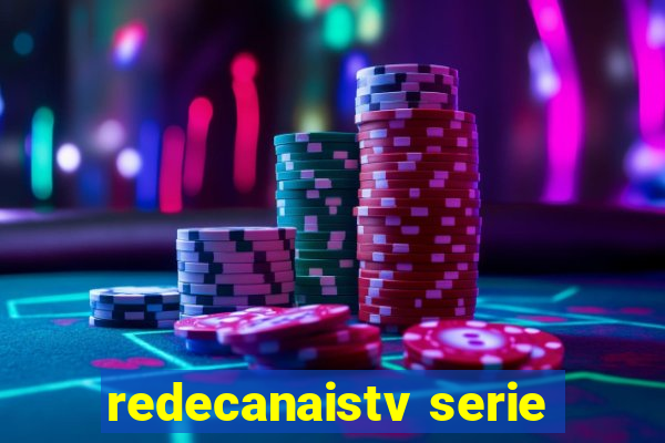 redecanaistv serie